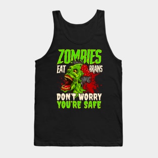 Zombies Eat Brains Don't Worry Your Safe Halloween Tank Top